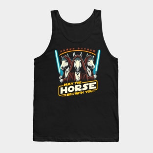 May the Horse be with You Tank Top